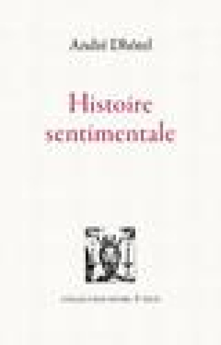 HISTOIRE SENTIMENTALE - DHOTEL ANDRE - LETTRES VIVES