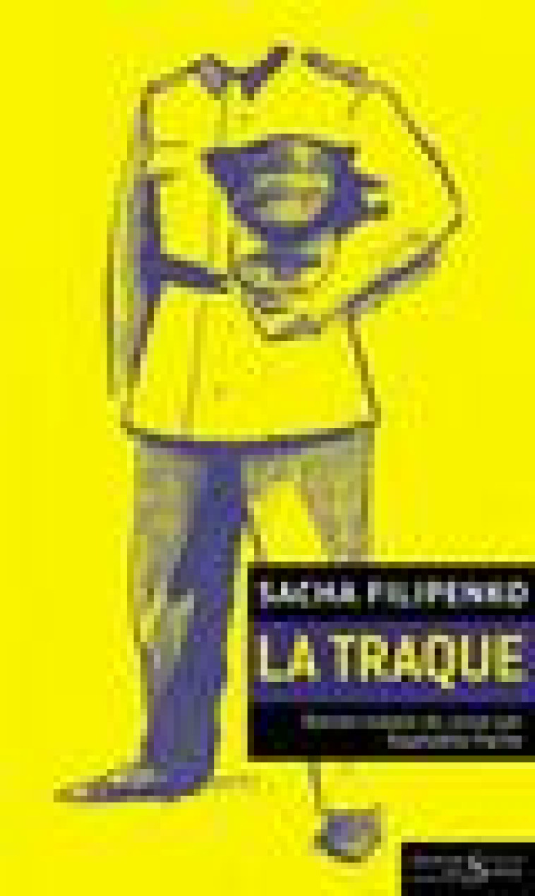 LA TRAQUE - FILIPENKO SACHA - DES SYRTES