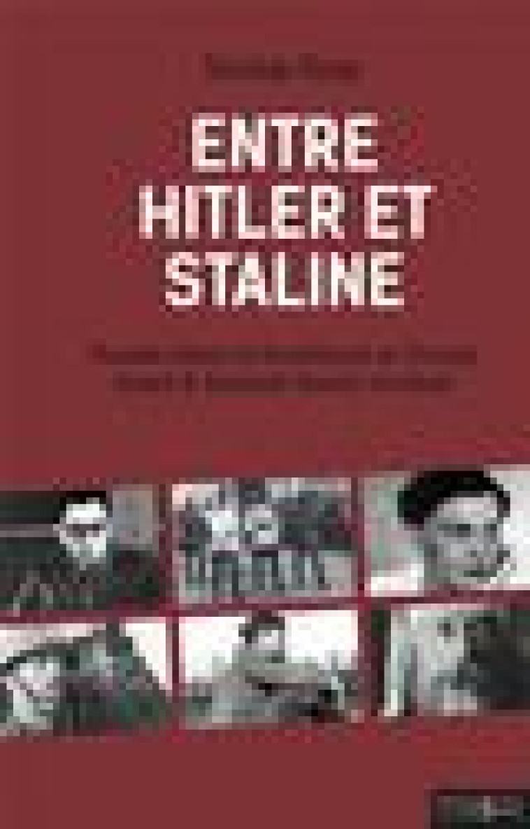 ENTRE HITLER ET STALINE - RUSSES BLANCS ET SOVIETIQUES EN EU - ROSS NICOLAS - DES SYRTES