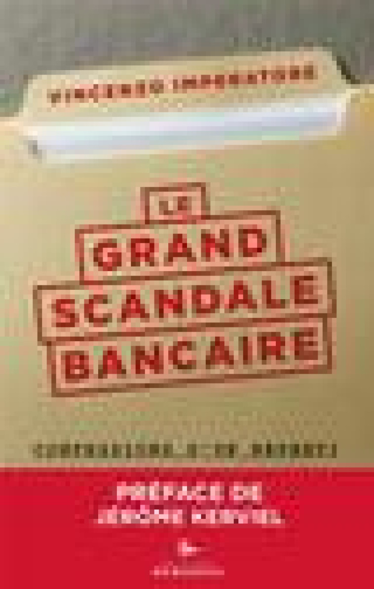 LE GRAND SCANDALE BANCAIRE - CONFESSIONS D-UN REPENTI - IMPERATORE VINCENZO - HERODIOS