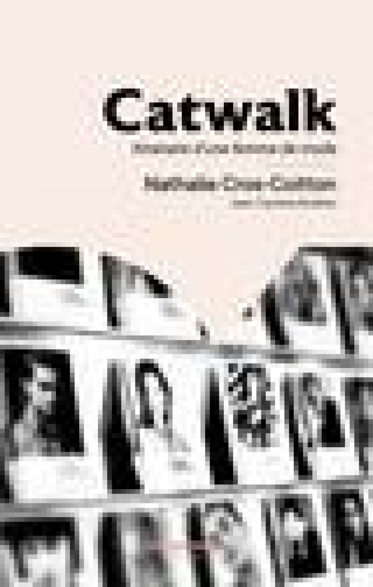 CATWALK - ITINERAIRE D-UNE FEMME DE MODE - CROS-COITTON/ANDRIEU - STUDIOFACT