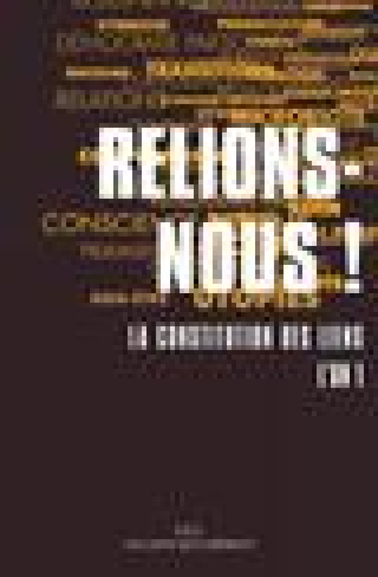 RELIONS-NOUS ! - LA CONSTITUTION DES LIENS - L-AN 1 - COLLECTIF - LIENS LIBERENT