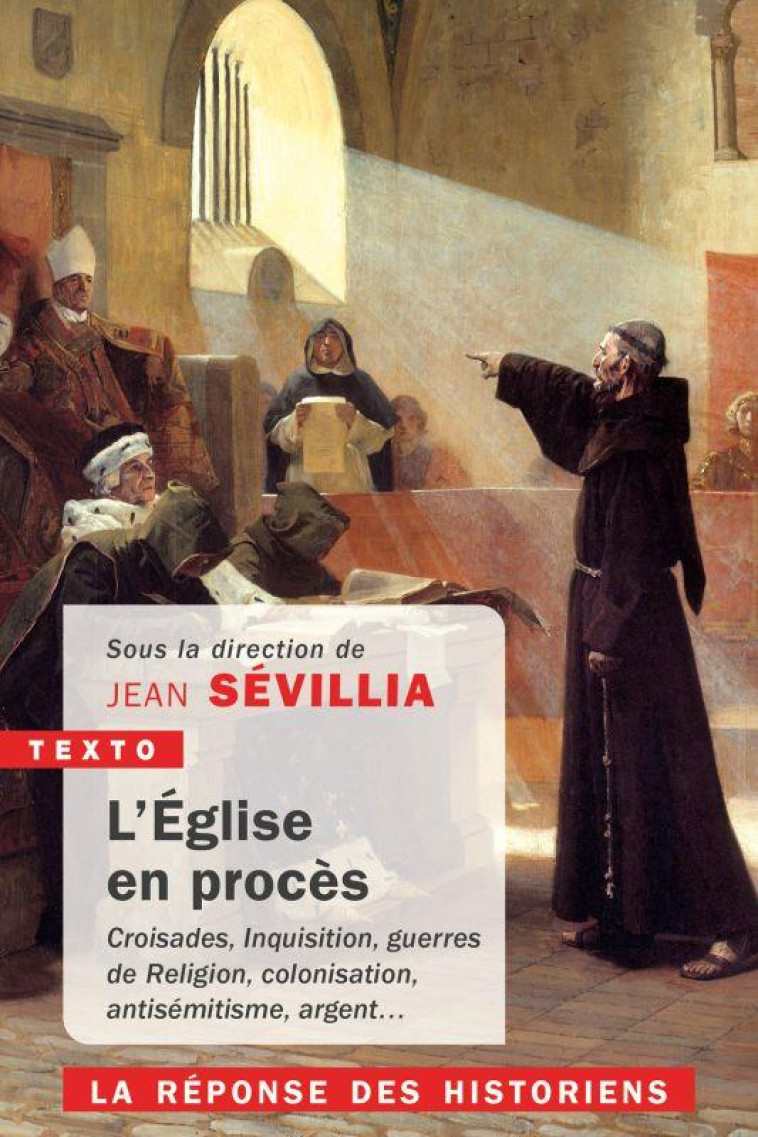 L-EGLISE EN PROCES - LA REPONSE DES HISTORIENS - SEVILLIA JEAN - TALLANDIER