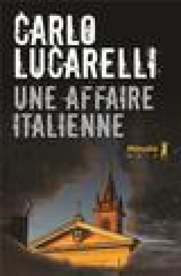 UNE AFFAIRE ITALIENNE - LUCARELLI CARLO - METAILIE