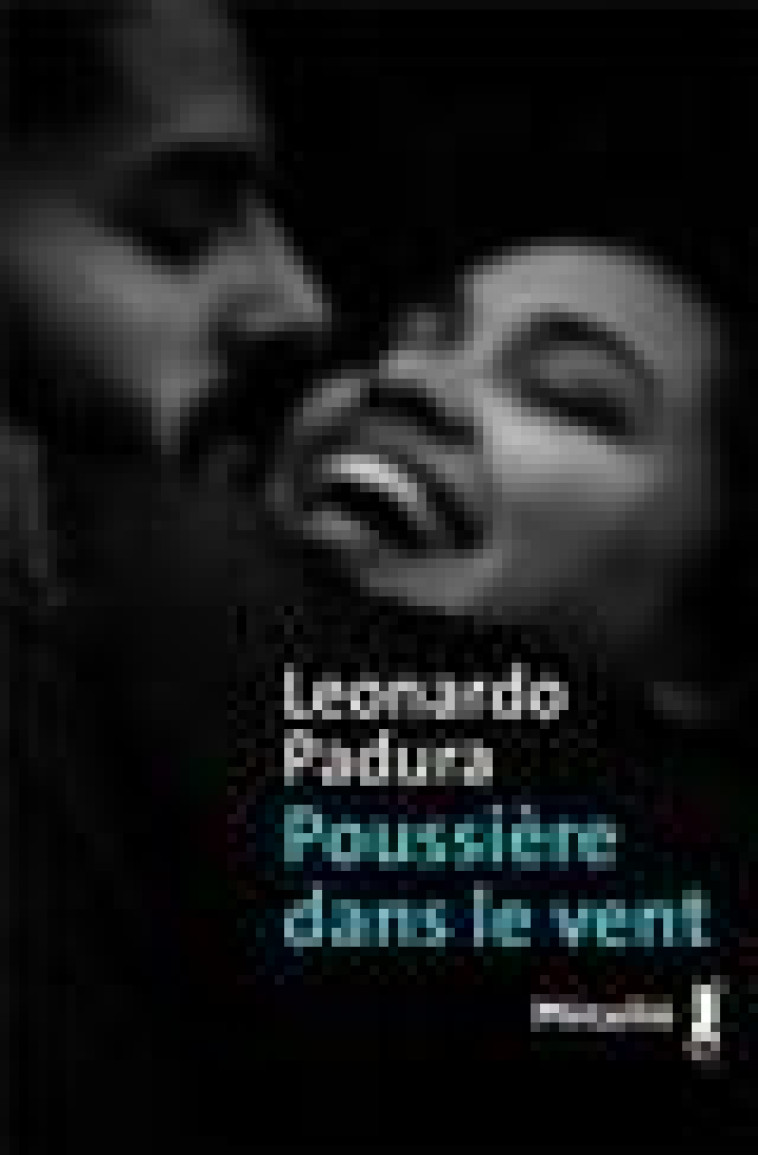 POUSSIERE DANS LE VENT - PADURA LEONARDO - METAILIE