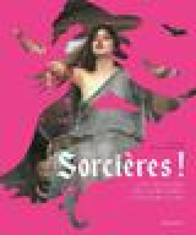 SORCIERES ! - UNE HISTOIRE DES SORCIERES A TRAVERS L-ART - DUCLOS-GRENET P. - SEUIL JEUNESSE