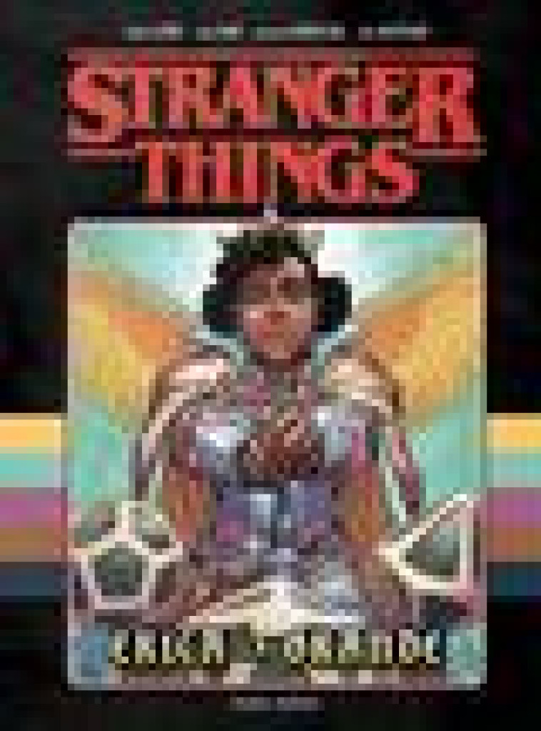 COMICS/SERIES TV - STRANGER THINGS - ERICA LA GRANDE - PAK/LORE/FAVOCCIA - MANA BOOKS