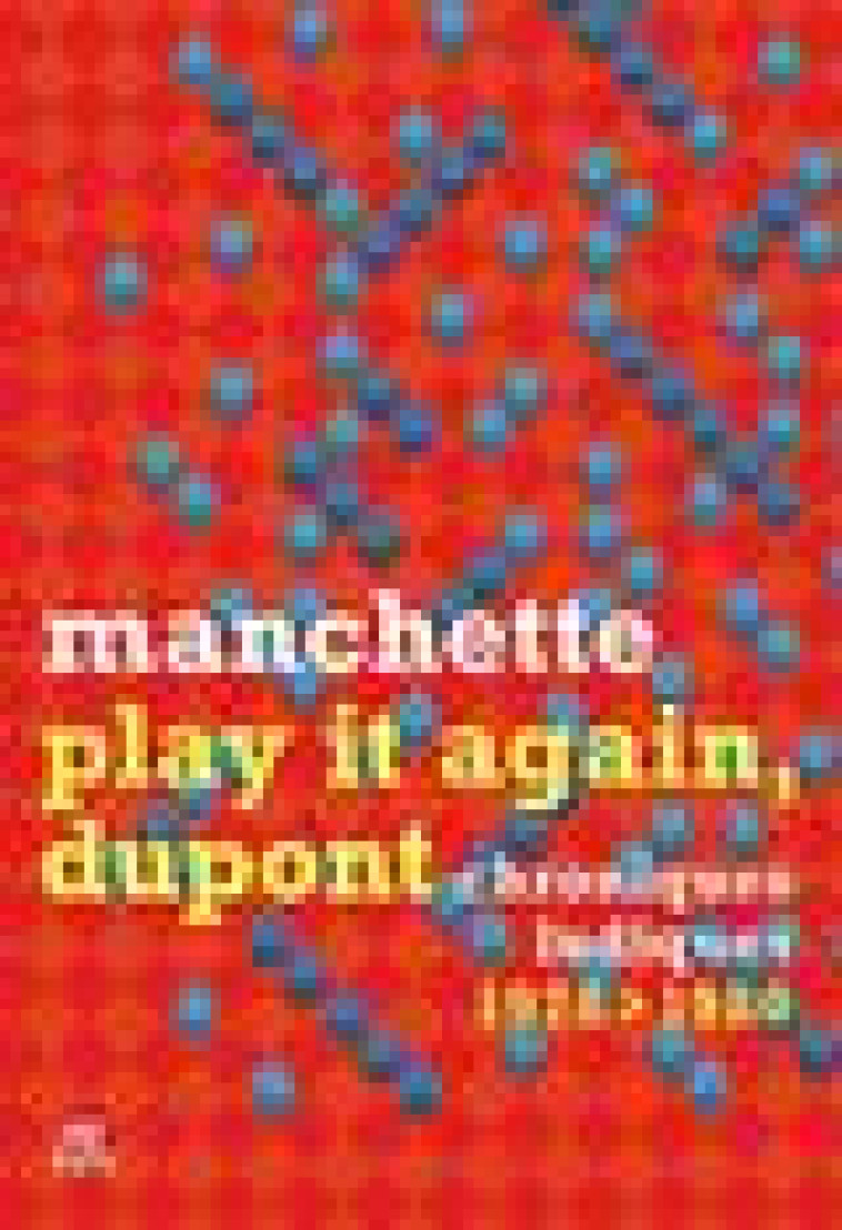 PLAY IT AGAIN, DUPONT - CHRONIQUES LUDIQUES 1978-1980 - MANCHETTE J-P. - TABLE RONDE