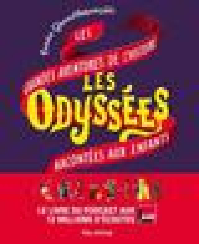 LES ODYSSEES - LES GRANDES AVENTURES DE L-HISTOIRE RACONTEES AUX ENFANTS - GRANDBESANCON LAURE - ARENES