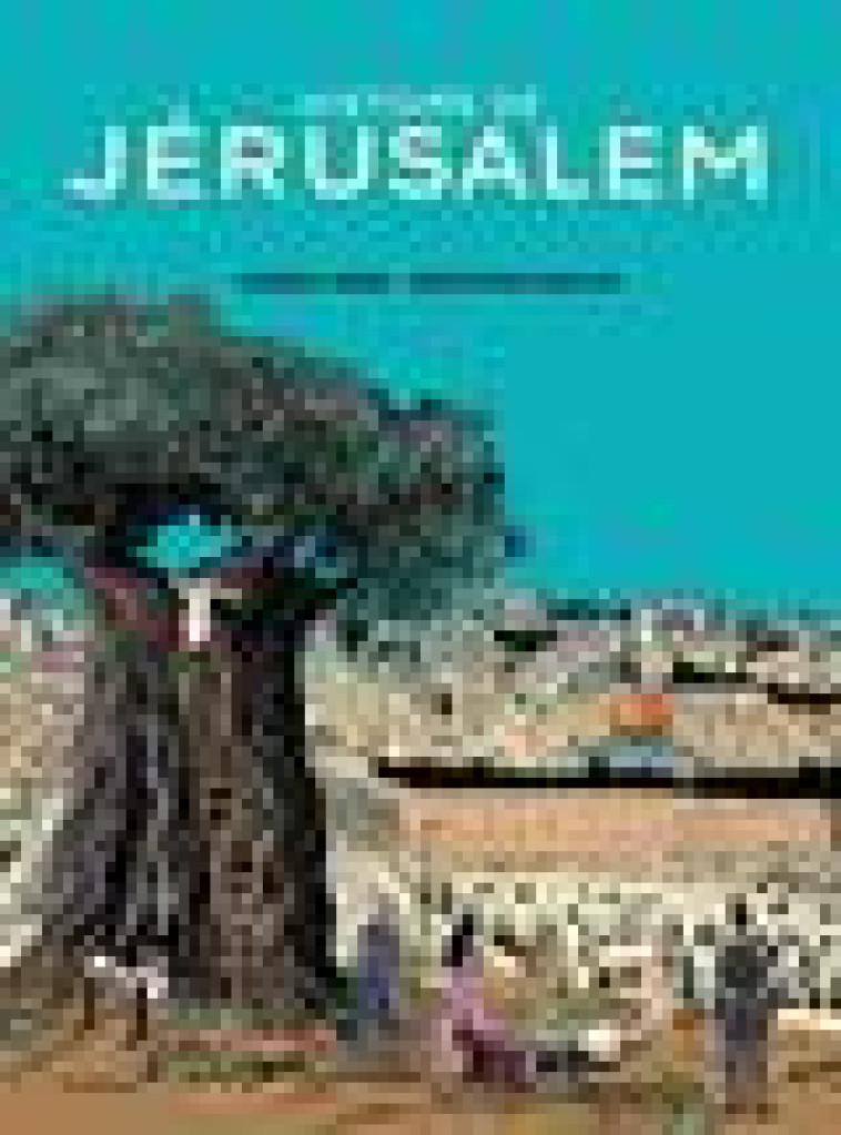 HISTOIRE DE JERUSALEM - LEMIRE/GAULTIER - ARENES