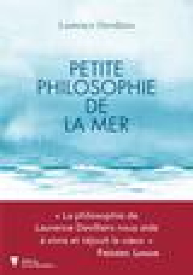 PETITE PHILOSOPHIE DE LA MER - DEVILLAIRS LAURENCE - MARTINIERE BL