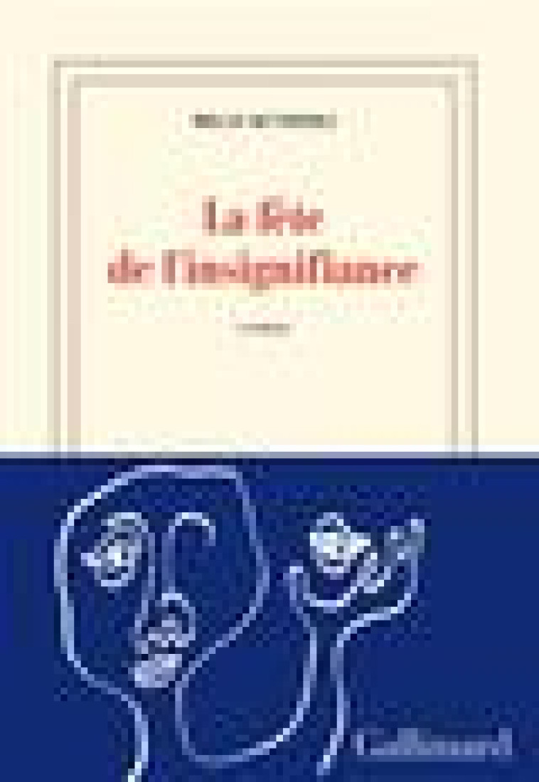 LA FETE DE L-INSIGNIFIANCE - KUNDERA MILAN - Gallimard