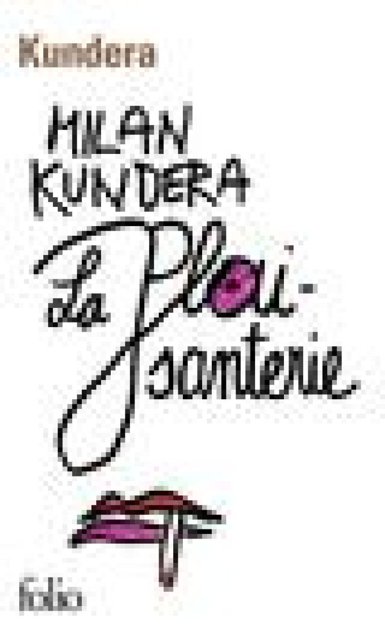 LA PLAISANTERIE - KUNDERA MILAN - GALLIMARD