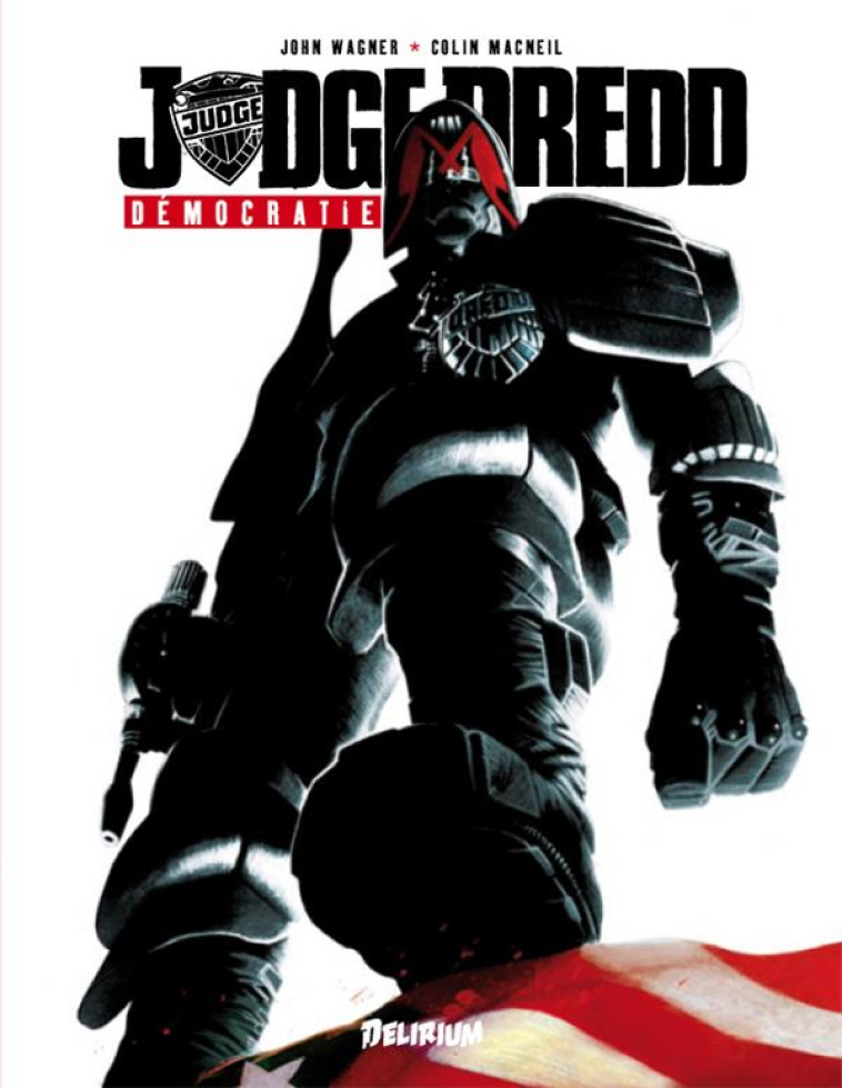 JUDGE DREDD : DEMOCRATIE - McNeil Colin - Delirium