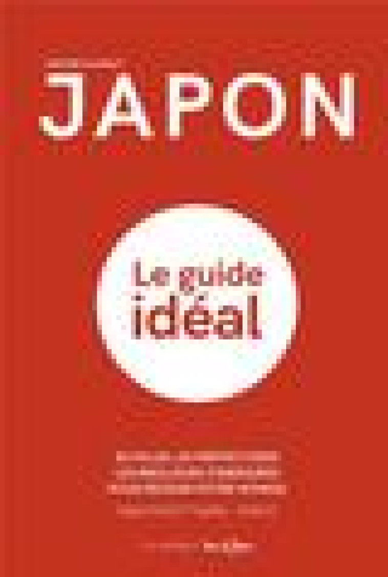 JAPON - LE GUIDE IDEAL - SCHMIDT JEROME - ARENES