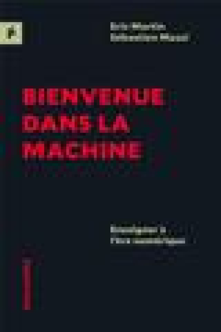 BIENVENUE DANS LA MACHINE - ENSEIGNER A L ERE NUMERIQUE - MARTIN/MUSSI - ECOSOCIETE