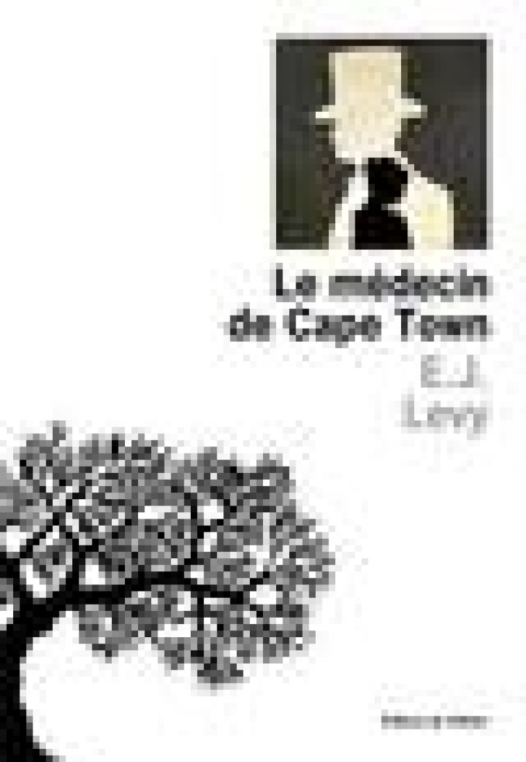 LE MEDECIN DE CAPE TOWN - LEVY, E. J. - OLIVIER