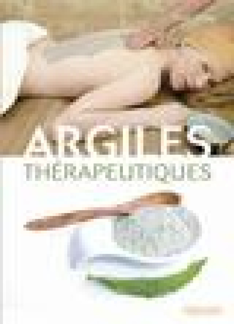 ARGILES THERAPEUTIQUES - SITZIA, GAEL - TREDANIEL