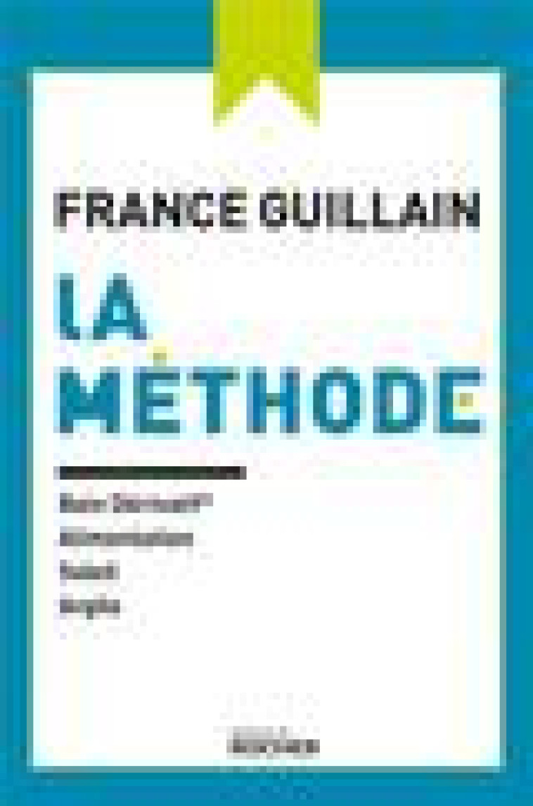 LA METHODE  -  BAIN DERIVATIF, ALIMENTATION, SOLEIL, ARGILE - Guillain France - Rocher