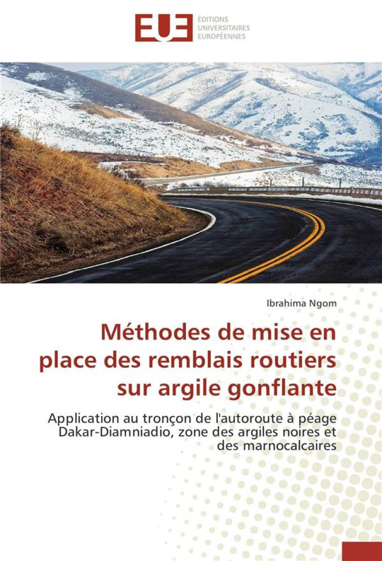 METHODES DE MISE EN PLACE DES REMBLAIS ROUTIERS SUR ARGILE GONFLANTE - NGOM-I - NC