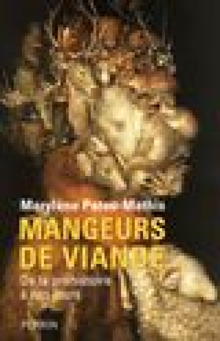 MANGEURS DE VIANDE  -  DE LA PREHISTOIRE A NOS JOURS - PATOU-MATHIS M. - PERRIN