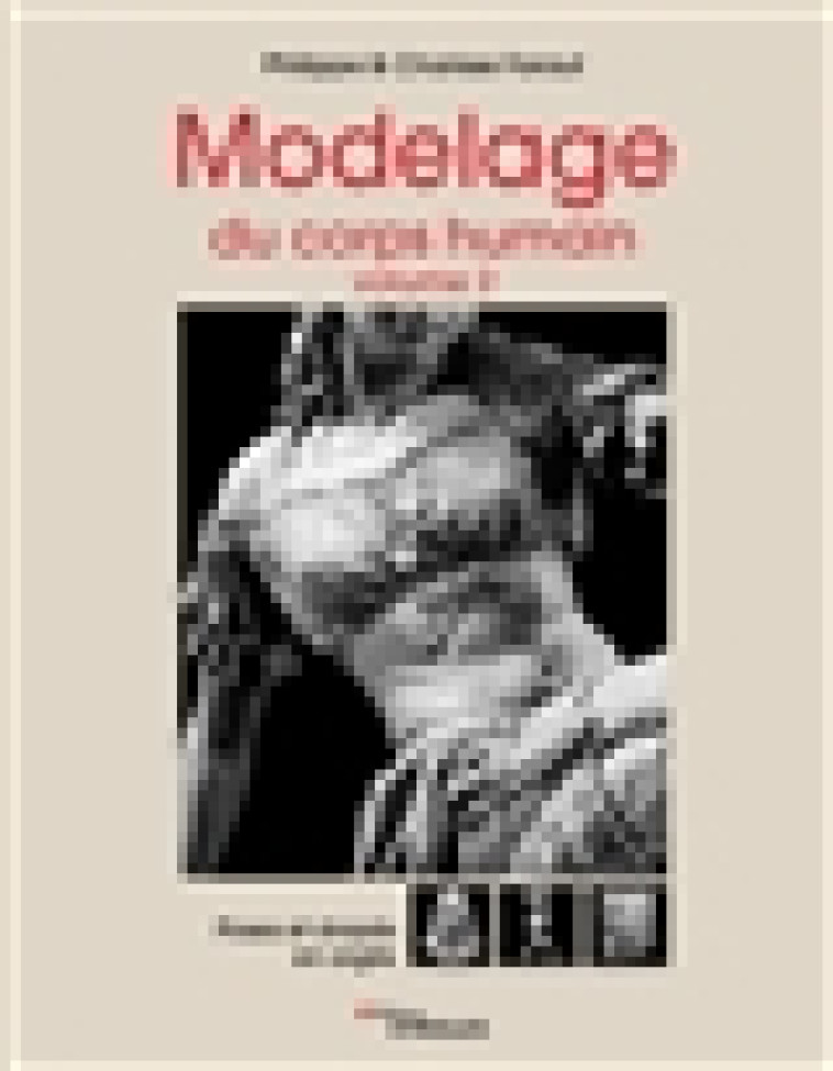 MODELAGE DU CORPS HUMAIN - VOLUME 2 - POSES ET DRAPES EN ARGILE -  - EYROLLES