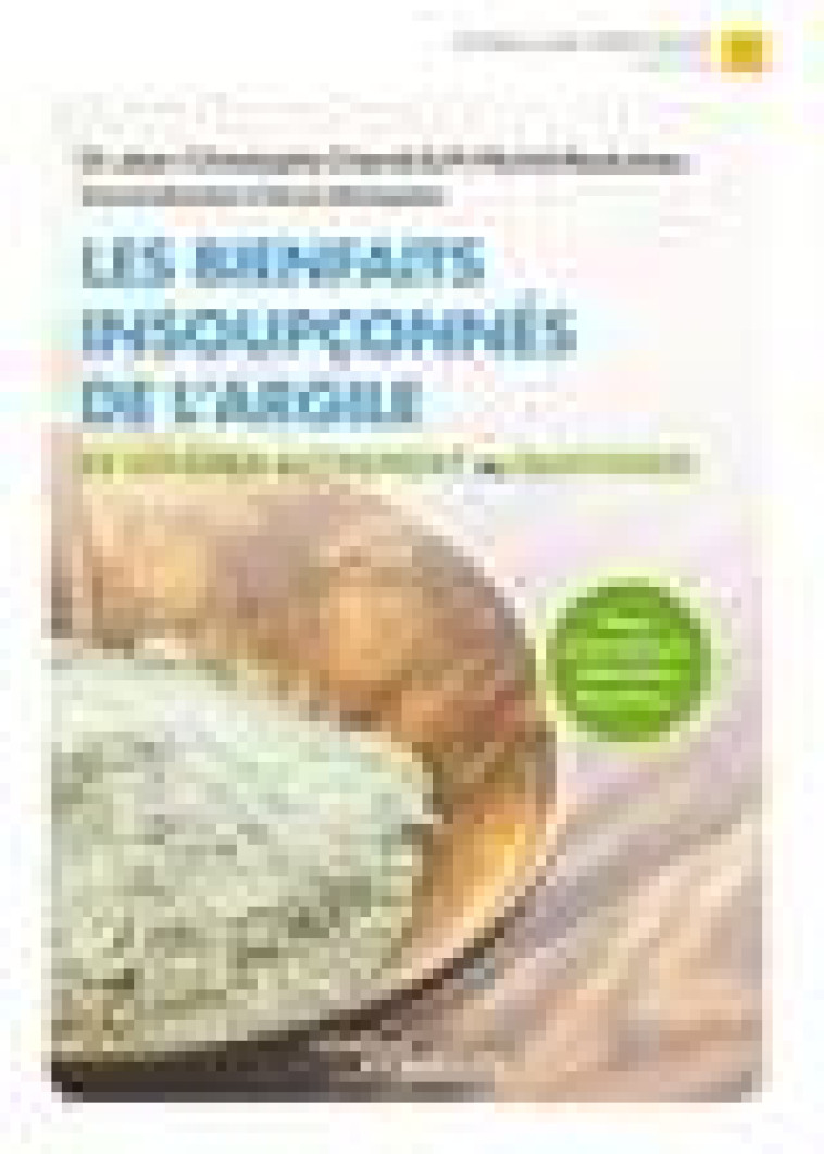 LES BIENFAITS INSOUPCONNES DE L'ARGILE : SE SOIGNER AUTREMENT AU QUOTIDIEN - CHARRIE/RAUTUREAU - EYROLLES