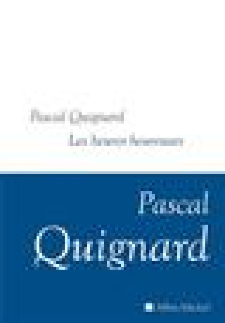 LES HEURES HEUREUSES - QUIGNARD PASCAL - ALBIN MICHEL