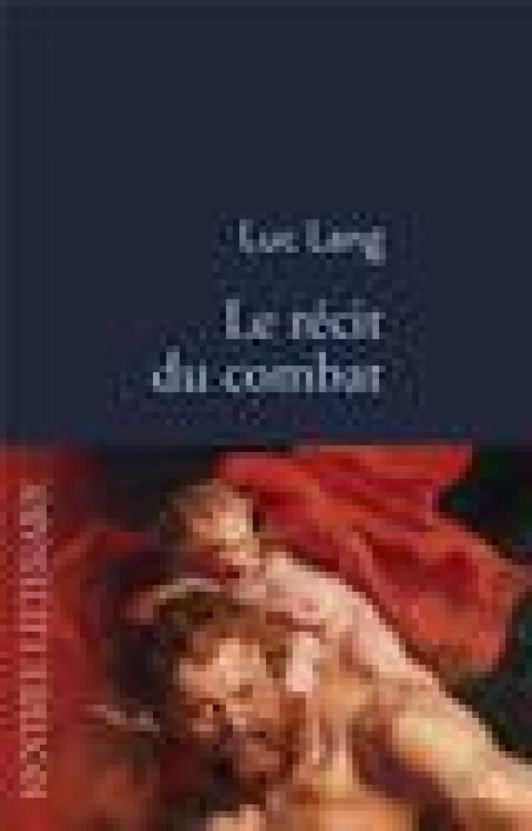 LE RECIT DU COMBAT - LANG LUC - STOCK