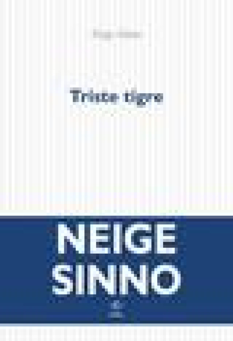 TRISTE TIGRE - SINNO, NEIGE - POL