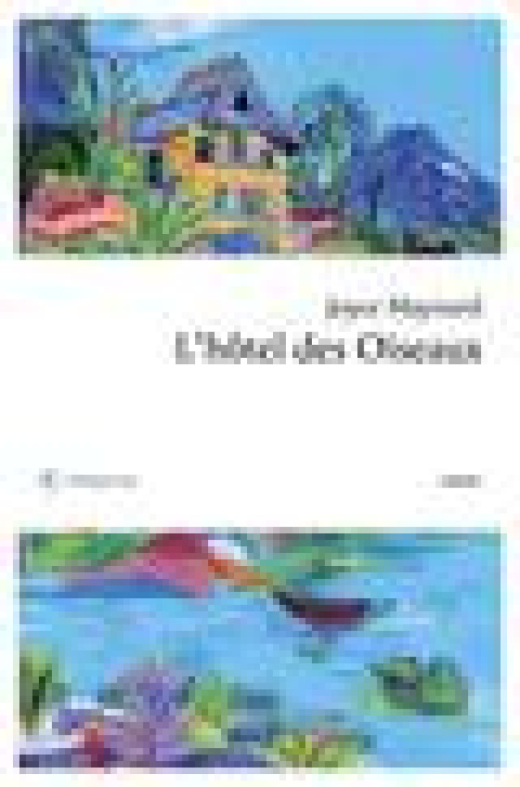 L-HOTEL DES OISEAUX - MAYNARD JOYCE - REY