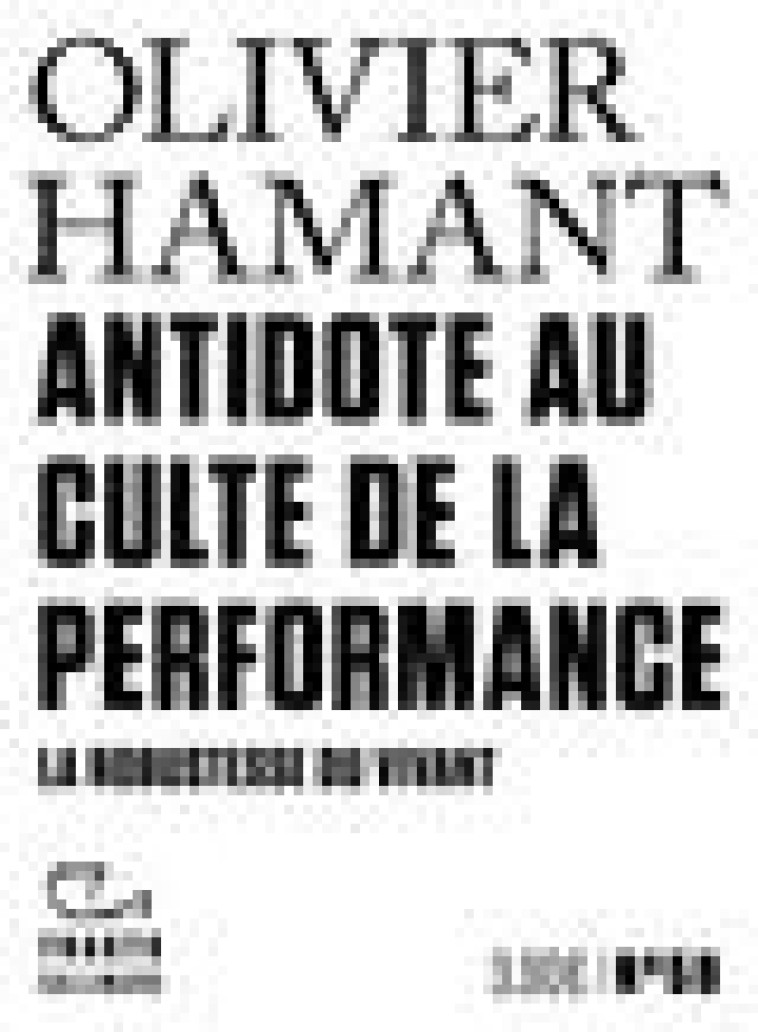 ANTIDOTE AU CULTE DE LA PERFORMANCE - LA ROBUSTESSE DU VIVANT - HAMANT OLIVIER - GALLIMARD