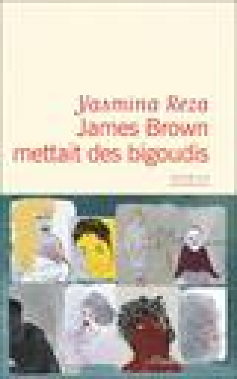 JAMES BROWN METTAIT DES BIGOUDIS - REZA YASMINA - FLAMMARION