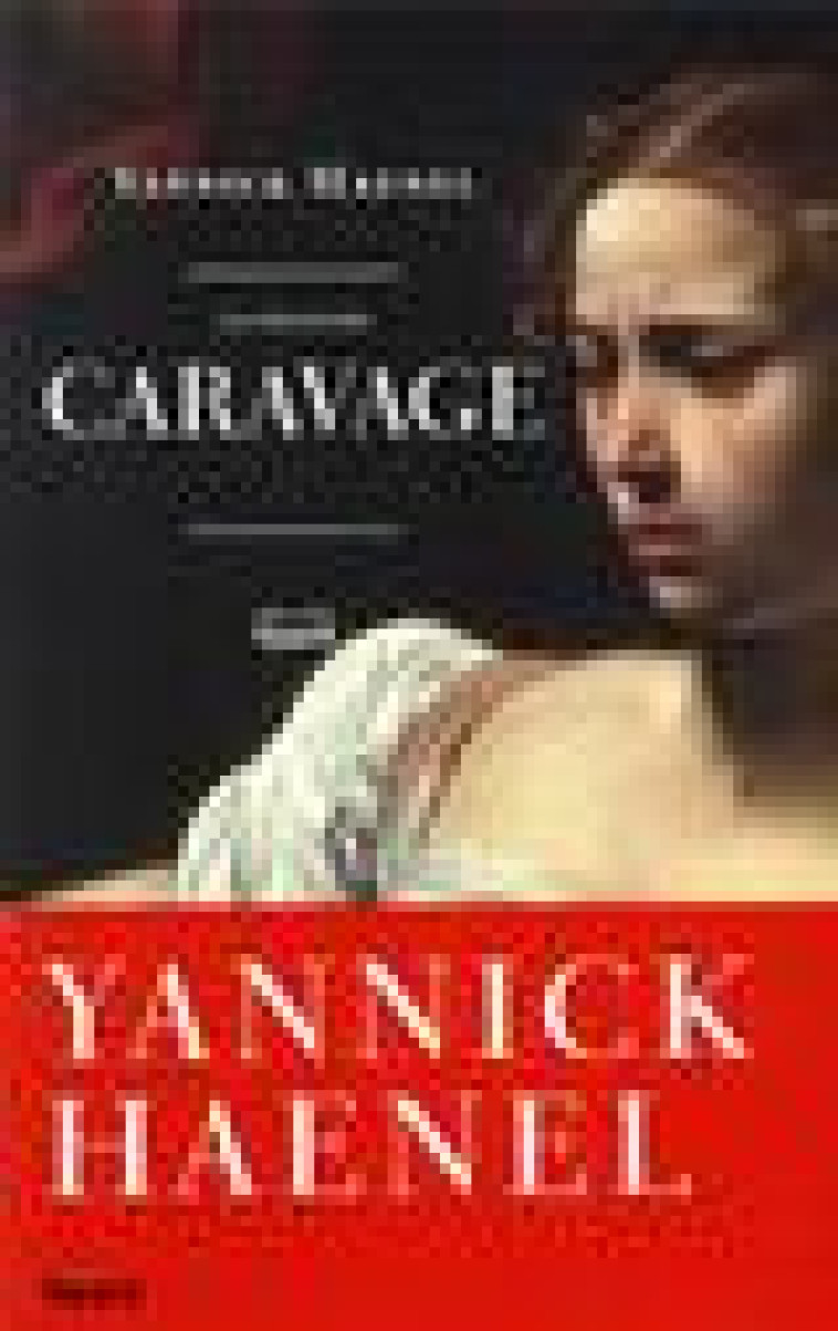 LA SOLITUDE CARAVAGE - HAENEL, YANNICK - FAYARD