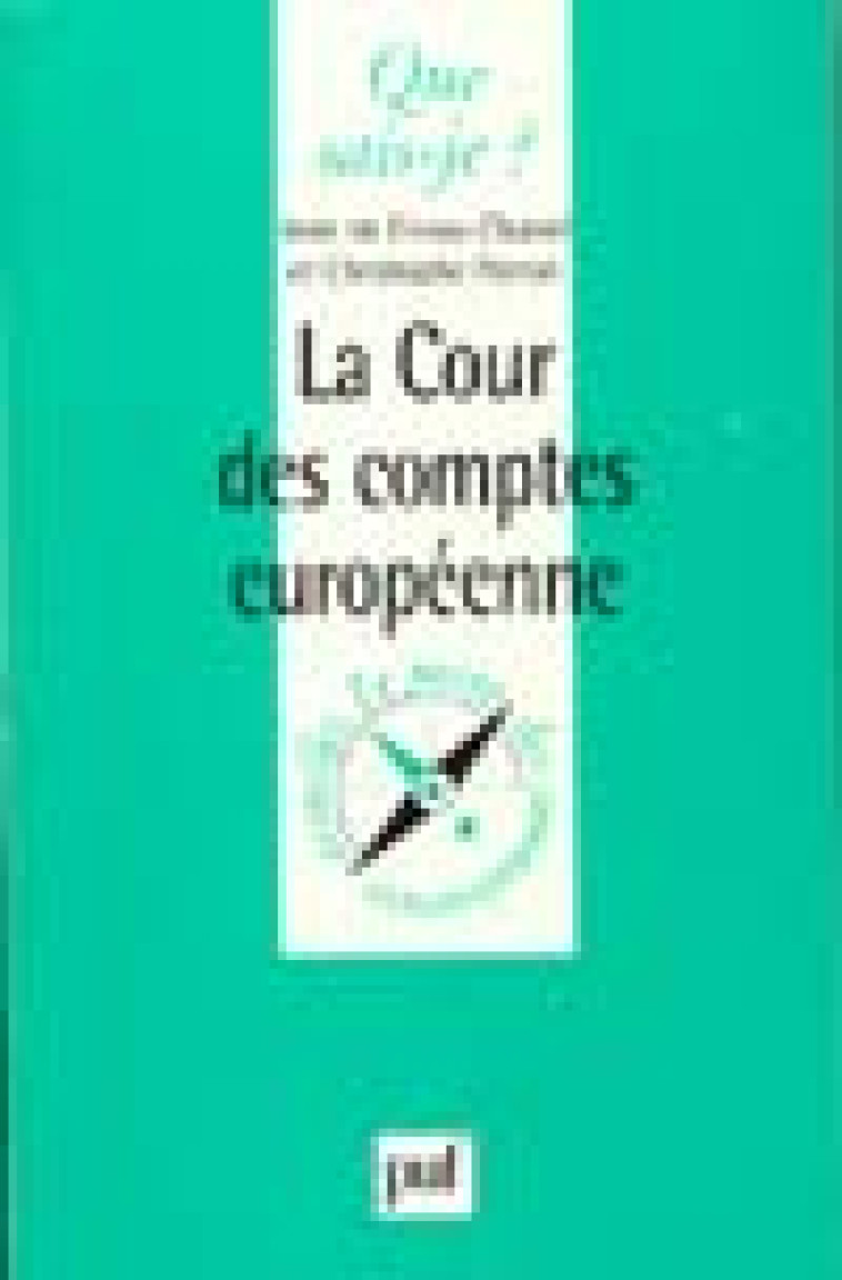 LA COUR DES COMPTES EUROPEENNE - CROUY-CHANEL, IMRE DE  - PUF