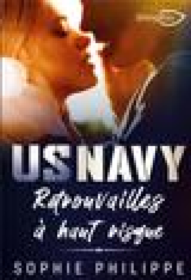 US NAVY : RETROUVAILLES A HAUT RISQUE - PHILIPPE, SOPHIE - SHINGFOO