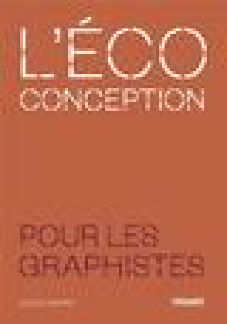 L-ECOCONCEPTION POUR LES GRAPHISTES - QUERO LUCILE - PYRAMYD