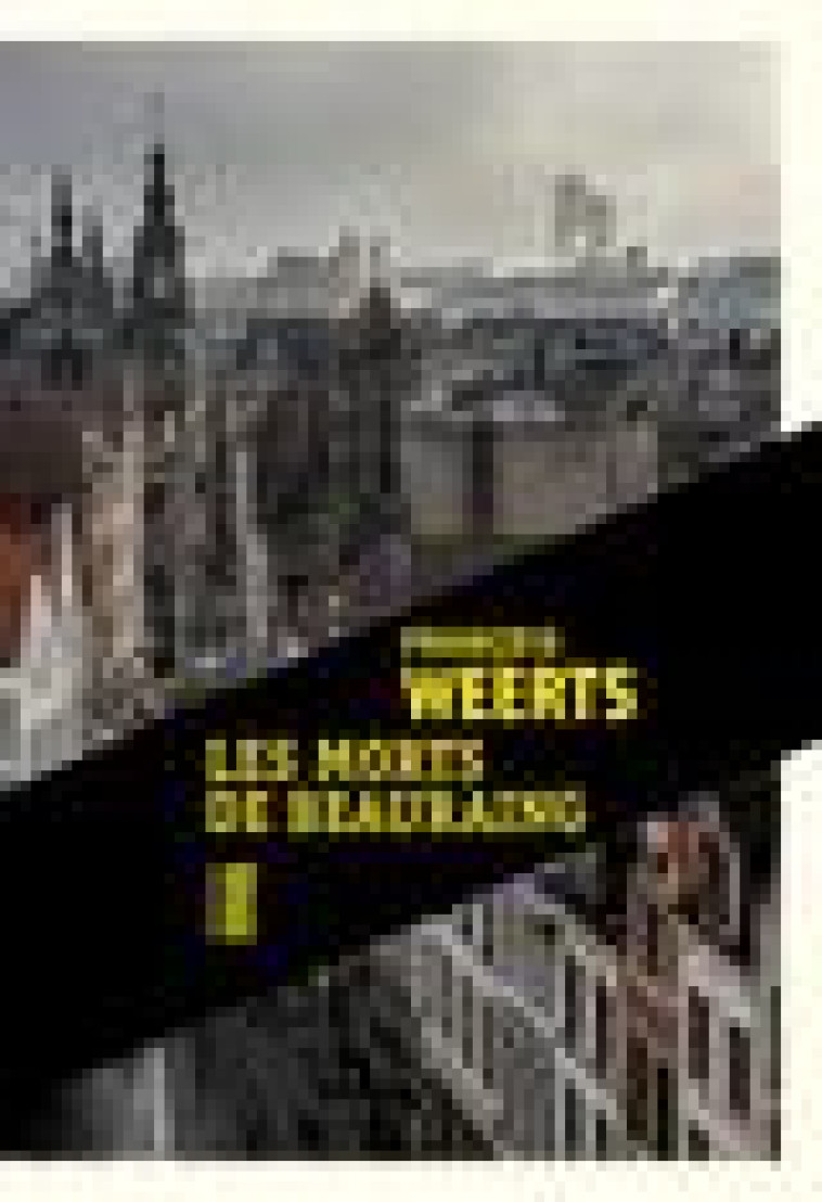 LES MORTS DE BEAURAING - WEERTS FRANCOIS - ROUERGUE