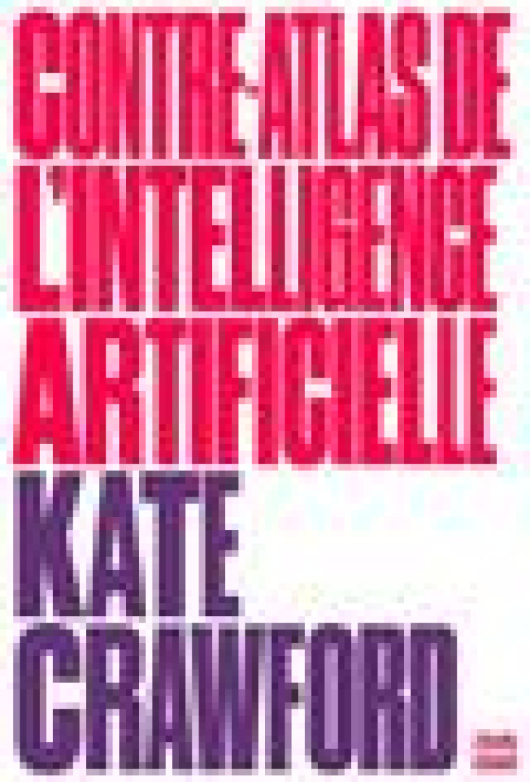 CONTRE-ATLAS DE L-INTELLIGENCE ARTIFICIELLE - CRAWFORD KATE - ZULMA