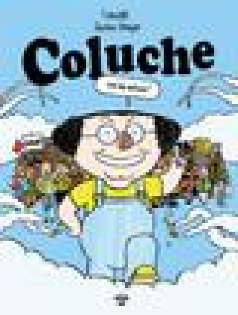 COLUCHE EST DE RETOUR - TERREUR GRAPHIQUE - LE CHERCHE MIDI