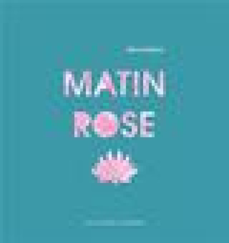 MATIN ROSE - LIVRE POP-UP - SELENA ELENA - GALLIMARD