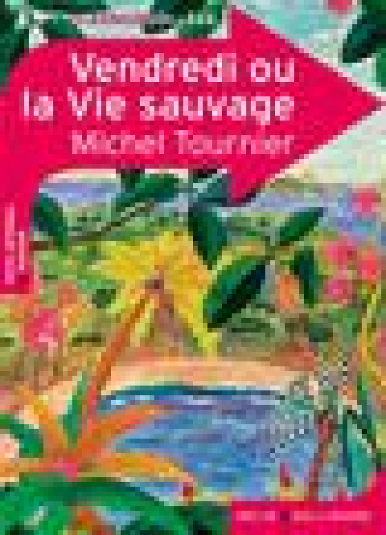 VENDREDI OU LA VIE SAUVAGE - TOURNIER MICHEL - BELIN