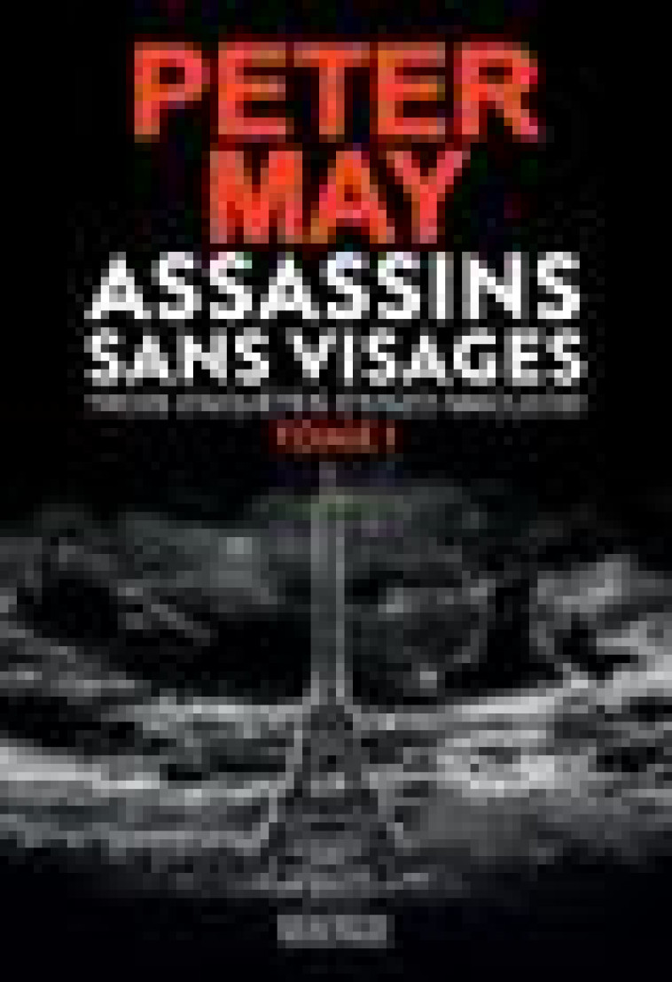 ASSASSINS SANS VISAGES TOME 1 - MAY PETER - ROUERGUE