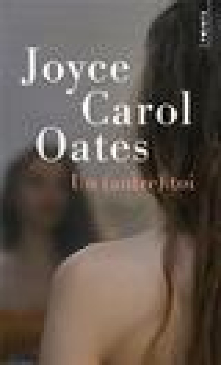 UN (AUTRE) TOI - OATES JOYCE CAROL - POINTS