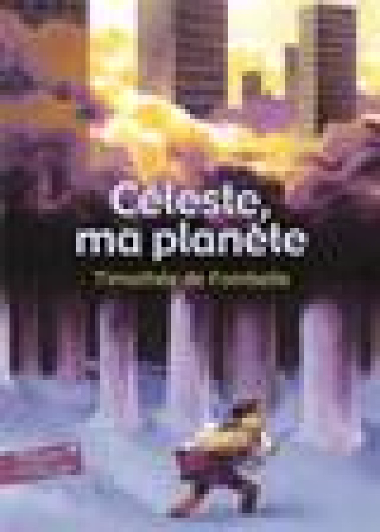 CELESTE, MA PLANETE - FOMBELLE/RICOSSE - GALLIMARD