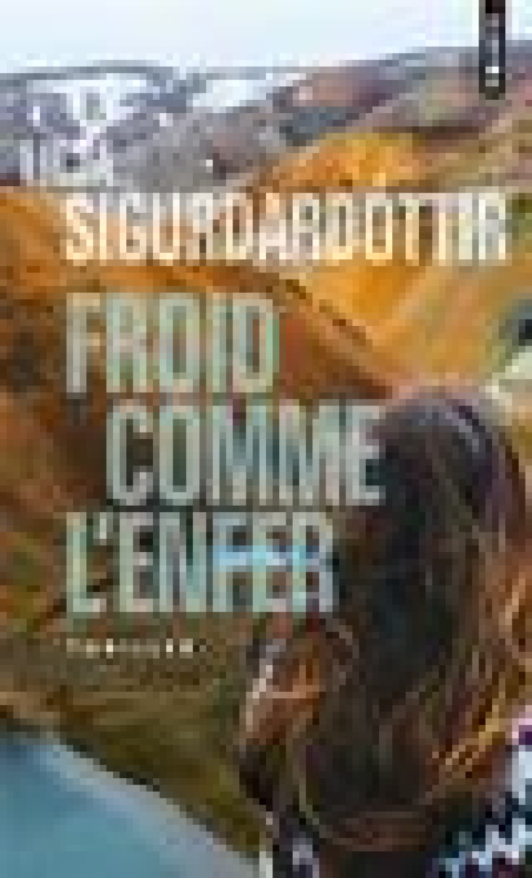 FROID COMME L-ENFER, TOME 1. TRILOGIE D-AURORA TOME 1 - SIGURDARDOTTIR LILJA - POINTS