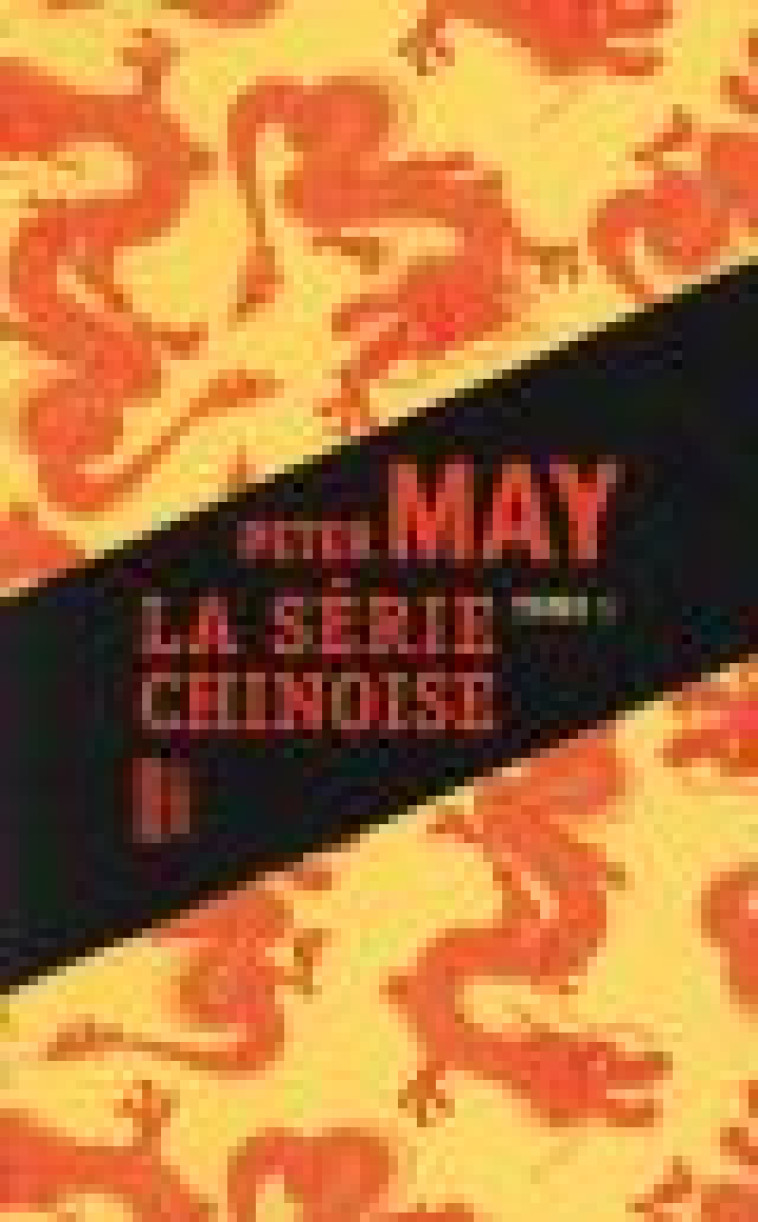 LA SERIE CHINOISE TOME 1 - MAY PETER - Rouergue