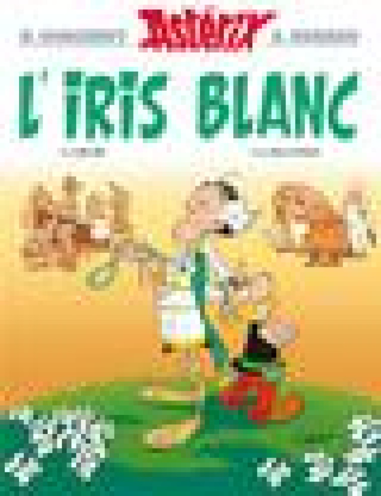 ASTERIX TOME 40 : L'IRIS BLANC - GOSCINNY/UDERZO - HACHETTE