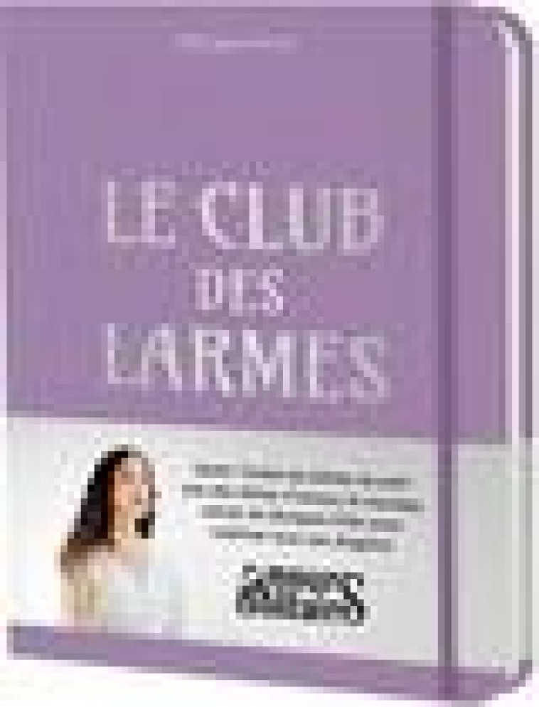 LE CLUB DES LARMES - ORTIN, MORGANE - QUOTIDIEN MALIN