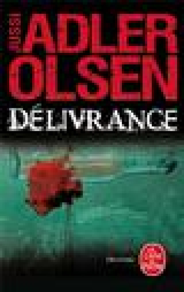 DELIVRANCE - ADLER-OLSEN JUSSI - Le Livre de poche